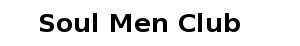Soul Men Club